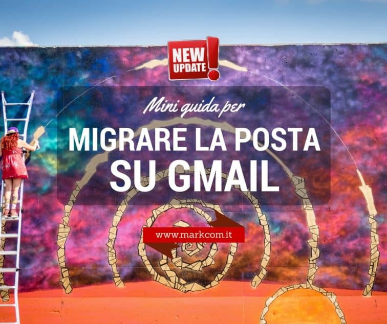 Mini guida per migrare la posta su Gmail - Update
